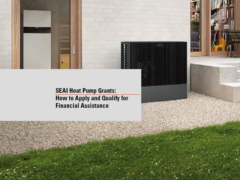 SEAI Heat Pump Grants How to Apply and Qualify for Financial Assistance